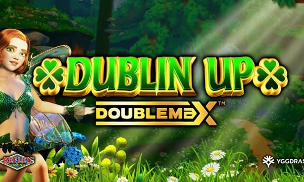 Yggdrasil a Reflex Gaming uvádzajú hit inšpirovaný smaragdovým ostrovom, Dublin Up DoubleMAX™